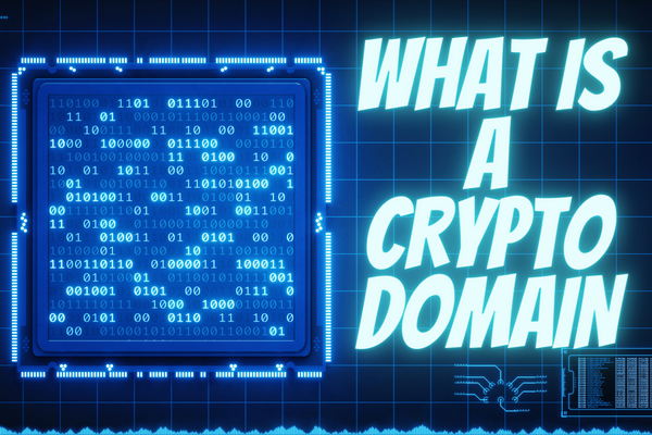 WHAT IS A CRYPTO DOMAIN AND HOW CAN I GET IT